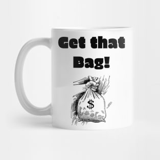 Get that Bag! Mug